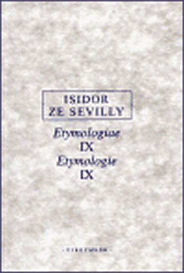 Levně Etymologie IX - ze Sevilly Isidor