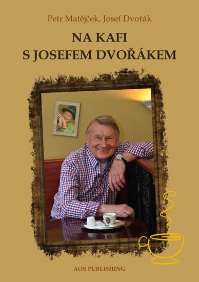 Levně Na kafi s Josefem Dvořákem - Josef Dvořák