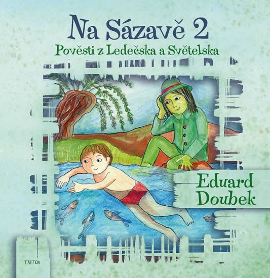 Levně Na Sázavě 2 - Pověsti s Ledečska a Světelska - Eduard Doubek