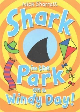 Levně Shark in the Park on a Windy Day! - Nick Sharratt