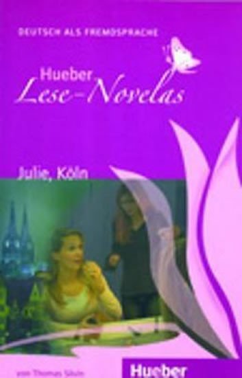 Levně Hueber Lese-Novelas (A1): Julie, Köln, Leseheft - Thomas Silvin