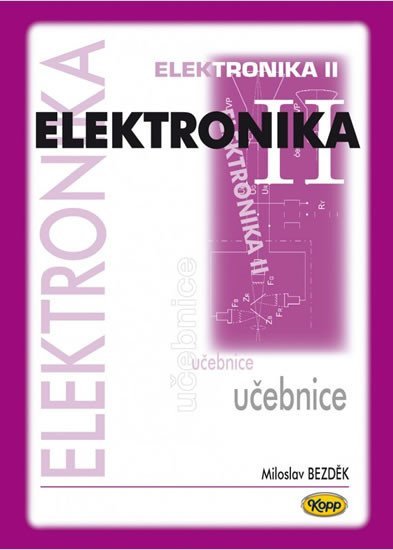 Levně Elektronika II. - učebnice, 4. vydání - Miloslav Bezděk
