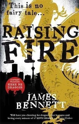 Raising Fire : A Ben Garston Novel - James Bennett