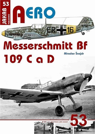 Levně AERO 53 Messerschmitt Bf 109 C a Bf 109 - Miroslav Šnajdr