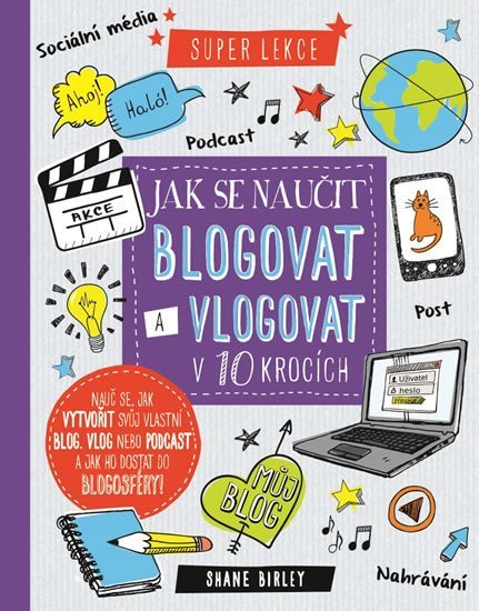 Levně Jak se naučit blogovat a vlogovat v 10 krocích