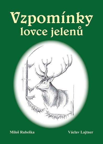 Levně Vzpomínky lovce jelenů - Václav Lajtner