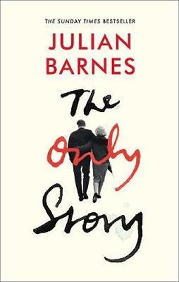 Levně The Only Story, 1. vydání - Julian Barnes