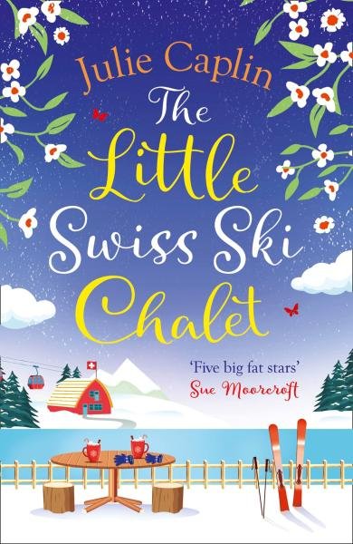 Levně The Little Swiss Ski Chalet - Julie Caplinová