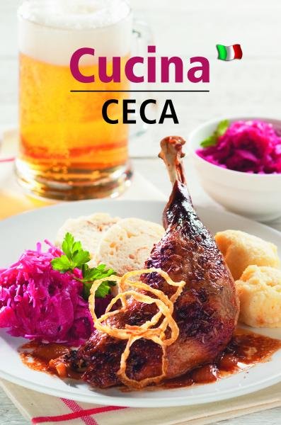 Cucina Ceca - Česká kuchyně (italsky), 3. vydání - Lea Filipová