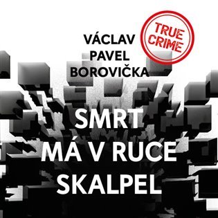 Levně Smrt má v ruce skalpel - CDmp3 (Čte Pavel Soukup) - Václav Pavel Borovička