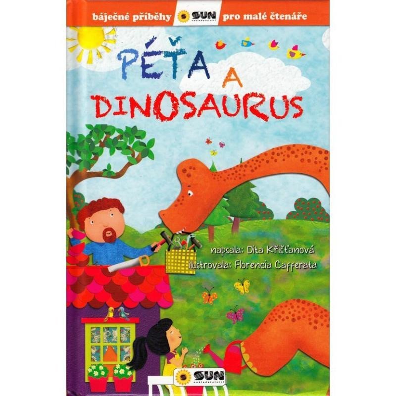 Levně Péťa a dinosaurus - Báječné příběhy pro malé čtenáře - Dita Křišťanová