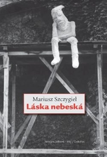 Levně Láska nebeská - Mariusz Szczygiel