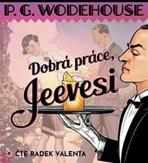 Dobrá práce, Jeevesi - CDmp3 (Čte Radek Valenta) - Pelham Grenville Wodehouse