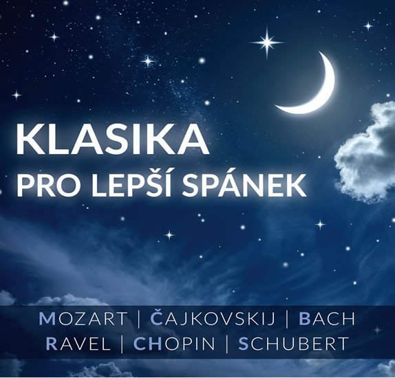 Levně Klasika pro lepší spánek CD - Mozart,Čajkovskij, Ravel, Bach,Chopin, Schubert - autorů kolektiv