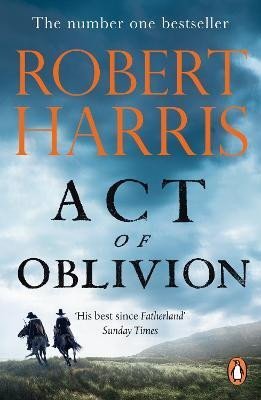 Act of Oblivion: The Thrilling new novel from the no. 1 bestseller Robert Harris - Robert Harris