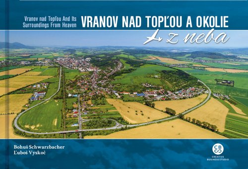 Vranov nad Topľou a okolie z neba - Bohuš Schwarzbacher; Lubor Vyskoč