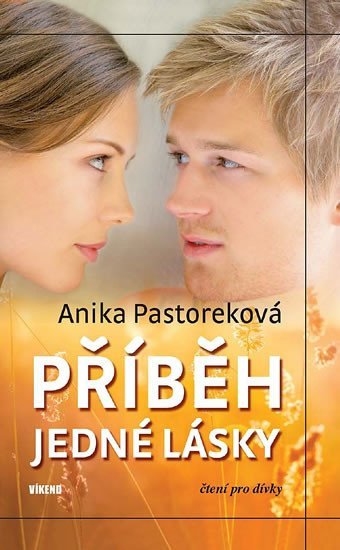 Levně Příběh jedné lásky - Anika Pastoreková