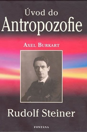 Levně Úvod do Antropozofie - Axel Burkart