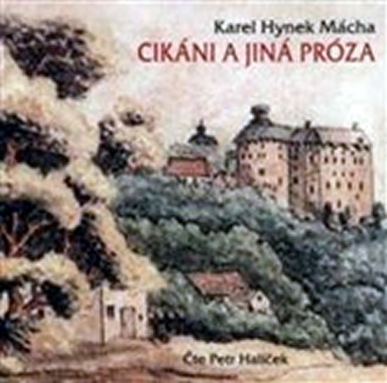 Levně Cikáni a jiná próza - CD mp3 - Karel Hynek Mácha