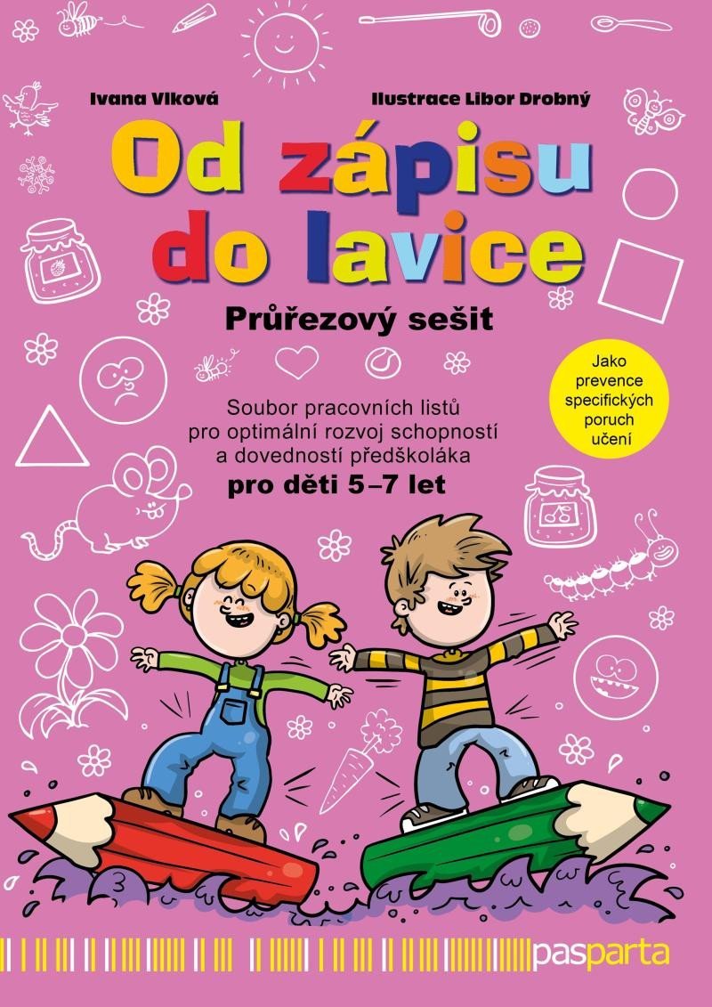 Levně Od zápisu do lavice 12. díl – Soubor pracovních listů pro optimální rozvoj schopností a dovedností předškoláka - Ivana Vlková