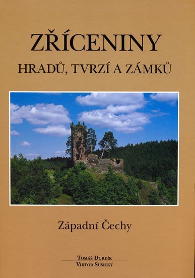 Levně Zříceniny hradů, tvrzí a zámků - Západní Čechy - Tomáš Durdík