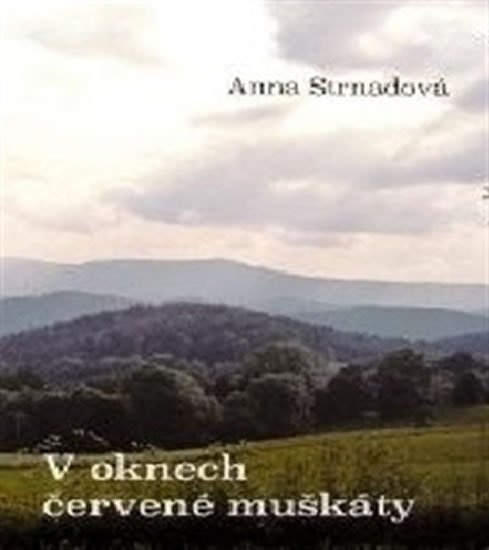 Levně V oknech červené muškáty - Anna Strnadová