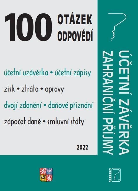 Levně 100 otázek a odpovědí Účetní závěrka za rok 2021, Zahraniční příjmy - Zdaňování zahraničních příjmů - Ladislav Jouza