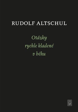 Levně Otázky rychle kladené v běhu - Rudolf Altschul