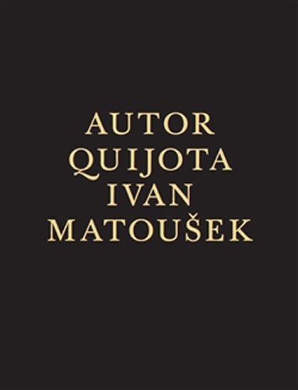 Levně Autor Quijota - Ivan Matoušek