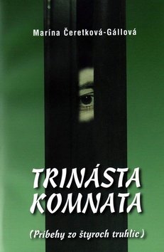 Levně Trinásta komnata - Marína Čeretková-Gállová