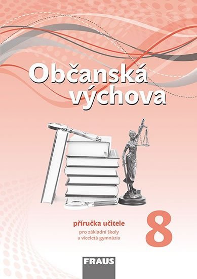 Levně Občanská výchova 8 pro ZŠ a víceletá gymnázia - Příručka učitele - Dagmar Janošková