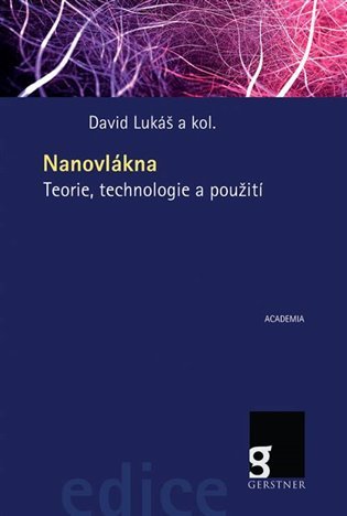 Nanovlákna - Teorie, technologie a použití - David Lukáš