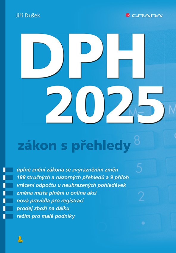 Levně DPH 2025 - zákon s přehledy - Jiří Dušek