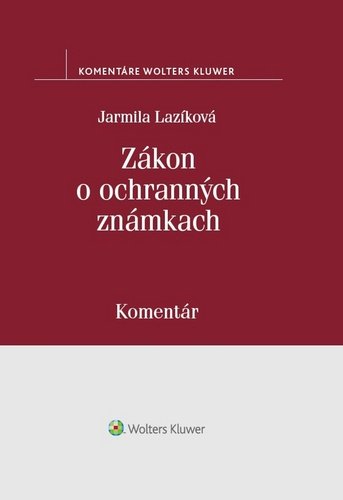 Levně Zákon o ochranných známkach - Jarmila Lazíková
