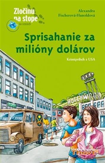 Levně Sprisahanie za milióny dolárov - Alexandra Fischerová-Hunoldová