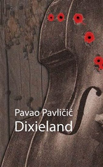 Levně Dixieland - Pavao Pavličić