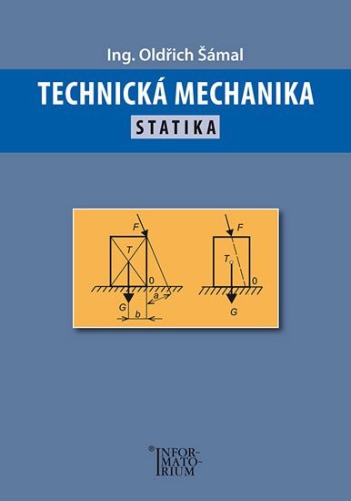Levně Technická mechanika - Statika - Oldřich Šámal