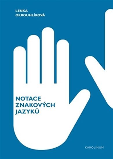 Levně Notace znakových jazyků - Lenka Okrouhlíková