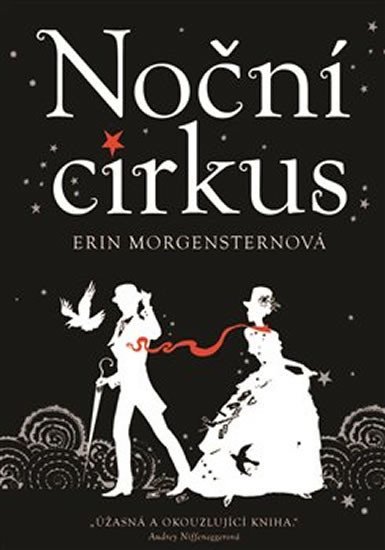 Noční cirkus, 1. vydání - Erin Morgenstern