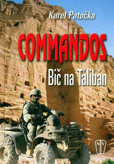 Levně Commandos - bič na Taliban - Karel Patočka