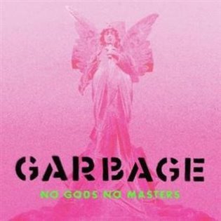 No Gods No Masters (CD) - Garbage