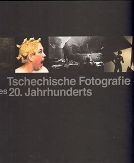 Levně Tschechische Fotografie des 20. Jahrhunderts - autorů kolektiv