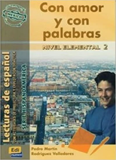 Levně Serie Hispanoamerica Elemental II - Con amor y con palabras - Libro