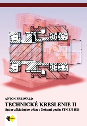 Levně Technické kreslenie II pre 2. a 3.ročník - Anton Freiwald