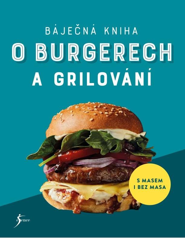 Levně Báječná kniha o burgerech a grilování