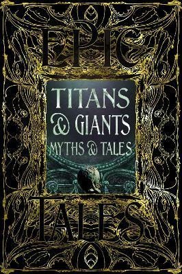 Levně Titans &amp; Giants Myths &amp; Tales: Epic Tales - Debbie Felton