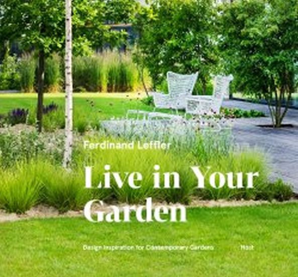 Levně Live in Your Garden - Ferdinand Leffler