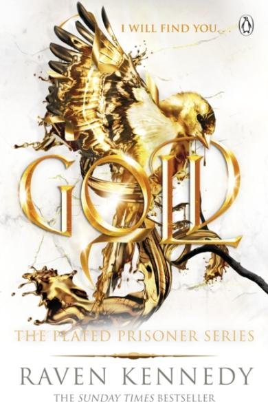 Gold: The Plated Prisoner 5, 1. vydání - Raven Kennedy