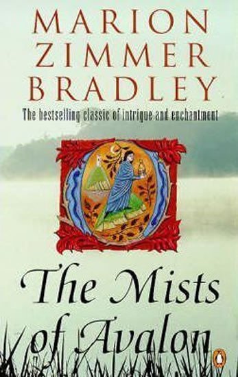The Mists of Avalon - Bradley Marion Eleanor Zimmer