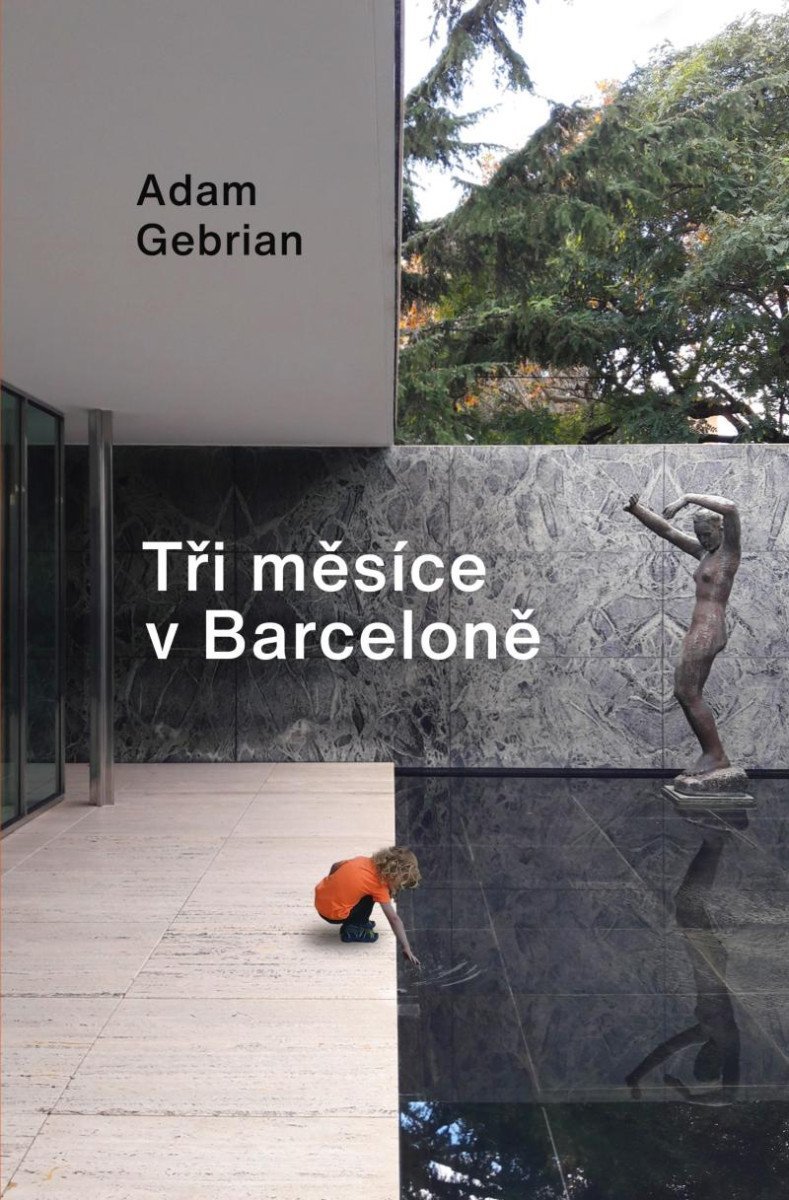Levně Tři měsíce v Barceloně - Adam Gebrian